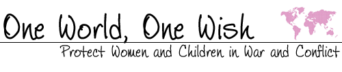 One World, One Wish.... protect women and children